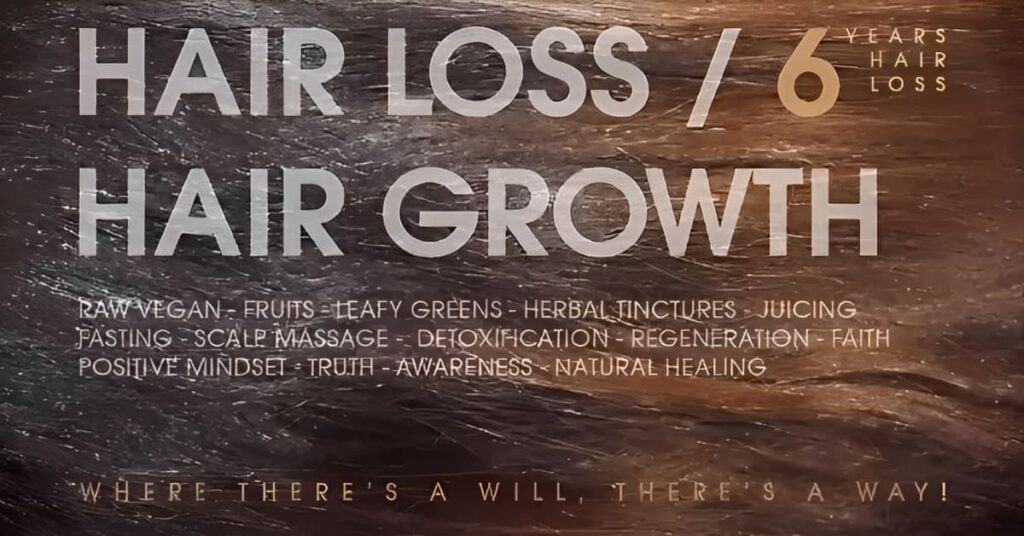 Hair loss and regrowth motivational image listing natural remedies like vegan diet, herbs, and lifestyle changes over 6 years.